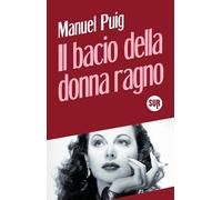 Il bacio della donna ragno (Collezione Sur)