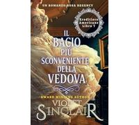 Il Bacio Più Sconveniente della Vedova: 7 (American Heiresses - Italian Edition)