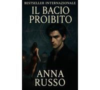 Il bacio proibito: Baci Proibiti - Quando il Desiderio Diventa Arma Un amore vietato. Un segreto che può distruggere il mondo. E l’uomo pronto a bruciare per salvarla.