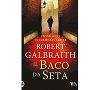Il baco da seta. Un'indagine di Cormoran Strike (SuperTEA)