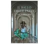 Il ballo delle pazze (Dal mondo)