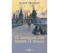 Il bambino che amava il mondo (Fuori collana Salani)