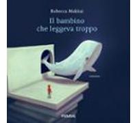 Il Bambino Che Leggeva Troppo (audiolibro)