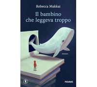 Il bambino che leggeva troppo (Tascabili Piemme)