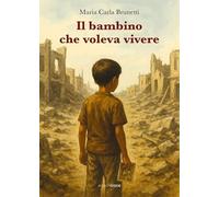 Il bambino che voleva vivere