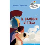 Il bambino di Itaca (Il battello a vapore. Serie arancio)