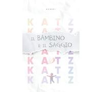 Il Bambino e il Saggio: Un dialogo sulla vita