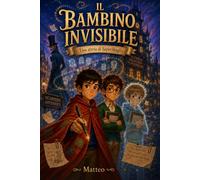 Il Bambino Invisibile: Una storia di SuperSbaglio