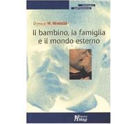 Il bambino, la famiglia e il mondo esterno (Immagini dall'inconscio)