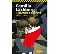 Il bambino segreto. I delitti di Fjällbacka (Vol. 5) (Universale economica Feltrinelli)