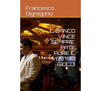 IL BANCO VINCE SEMPRE: FATE PURE IL VOSTRO GIOCO!