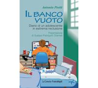 Il banco vuoto. Diario di un adolescente in estrema reclusione (Le comete)