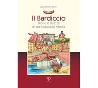 Il bardiccio. Storie e ricette di un insaccato ribelle