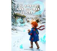 IL BARDO CHE DIPINSE IL GELO
