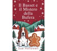Il Basset e il Mistero della Bufera (I gialli di Zampe della Stella Polare)