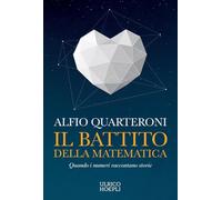 Il battito della matematica. Quando i numeri raccontano storie