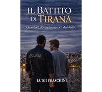 IL BATTITO DI TIRANA: Quando il dovere incontra il desiderio
