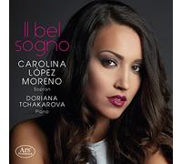 Il Bel Sogno / Carolina López Moreno - Soprano