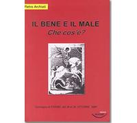 Il bene e il male: che cos'è?