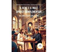 Il bene e il male. Opposti complementari. Dal Libro rosso di Carl G. Jung (Fare Mondi)