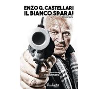 Il bianco spara! Autobiografia (I protagonisti)