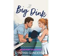 Il Big Dink: Grumpy x Sunshine, da nemici ad amanti, romance sportivo pulito (Smash Point Social)
