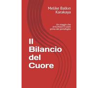 Il Bilancio del Cuore: Un viaggio che arricchisce il cuore prima del portafoglio