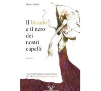 Il biondo e il nero dei nostri capelli. Una sorprendente rilettura del mito di Tristano e Isotta