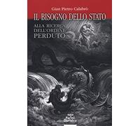 Il bisogno dello Stato. Alla ricerca dell'ordine perduto (Diritto)