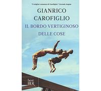 Il bordo vertiginoso delle cose | Gianrico Carofiglio
