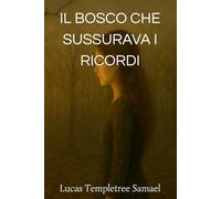 Il Bosco Che Sussurrava i Ricordi