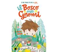 Il bosco degli gnomi. Ediz. a colori (Le mie prime letture a colori)