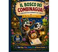 IL BOSCO DEI COMBINAGUAI - STORIE BUFFE DELLA BUONANOTTE DA 5 MINUTI: Storie illustrate di 5 minuti per bambini 4-7 anni su emozioni, capricci, paure, ... (“Le Storie del Bosco delle Emozioni”)