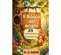 Il bosco dei sogni: 25 favole della buonanotte
