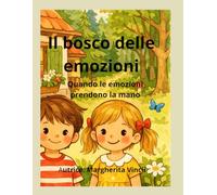 Il bosco delle emozioni: Quando le emozioni prendono la mano