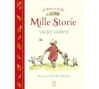 Il bosco delle mille storie. Ediz. a colori (Libri illustrati)