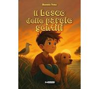 Il bosco delle parole gentili (L' incanto)