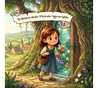 Il Bosco delle Piccole Meraviglie (Storie per bambini da 1 a 6 anni)