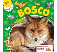 Il bosco. Ediz. a colori (Alza e scopri)