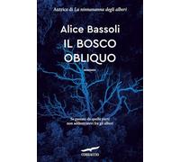 Il bosco obliquo (Narratori Corbaccio)