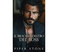 Il braccio destro del boss: un dark romance sulla mafia (L’impero della vendetta)