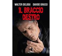 Il braccio destro (Romanzi)