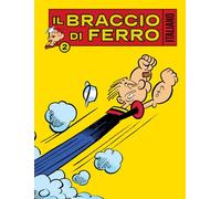 Il Braccio di Ferro italiano. Fidanzato cercasi (Vol. 2) (Gli albi della cosmo)