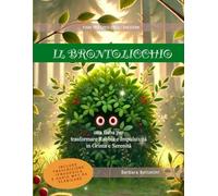 Il Brontolicchio: Fiaba educativa per la gestione delle emozioni e l'autoregolazione nei bambini (strumento formativo per educatori e insegnanti - Carta del docente) (Fiabe per Crescere®)