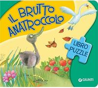 Il brutto anatroccolo. Ediz. a colori (Libri puzzle)