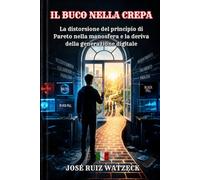 IL BUCO NELLA CREPA: La distorsione del principio di Pareto nella Manosfera e la deriva della Generazione Digitale