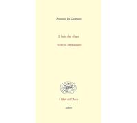 Il buio che riluce. Scritti su Joë Bousquet (Libri dell'arca)