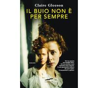 Il buio non è per sempre (Narratori Corbaccio)