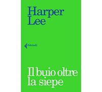 Il buio oltre la siepe (I narratori)