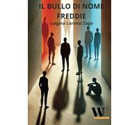 Il bullo di nome Freddie